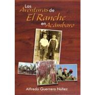 Las Aventuras de El Ranche en Acambaro: As¡ Era Ac mbaro En Los A¤os 50`s