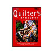 The Quilter's Handbook: Includes 24 Original Projects