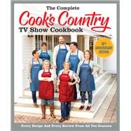 The Complete Cook's Country TV Show Cookbook 10th Anniversary Edition