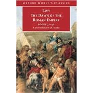 The Dawn of the Roman Empire Books Thirty-One to Forty