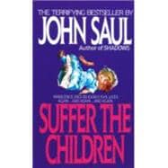 Suffer the Children A Novel