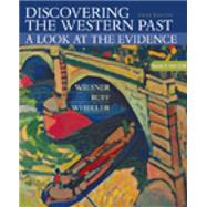 Discovering the Western Past A Look at the Evidence, Volume II: Since 1500