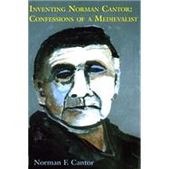 Inventing Norman Cantor