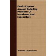 Family Expense Account Including Problems of Investment and Expenditure