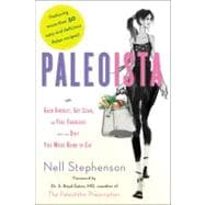 Paleoista Gain Energy, Get Lean, and Feel Fabulous with the Diet You Were Born to Eat