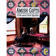 Amish Gifts - Crib & Doll Quilts