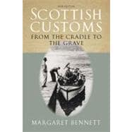 Scottish Customs From the Cradle to the Grave