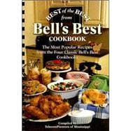 Best of the Best from Bell's Best Cookbook : The Most Popular Recipes from the Four Classic Bell's Best Cookbooks
