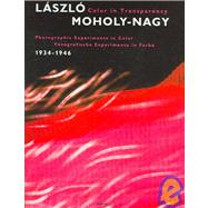 Laszlo Moholy-nagy Color in Transparency