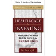 Healthcare Investing, Chapter 10 - Investing in Pharmaceuticals