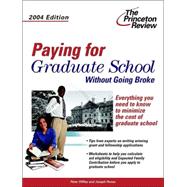 Paying for Graduate School Without Going Broke, 2004 Edition