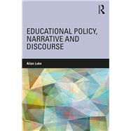 Educational Policy, Narrative and Discourse