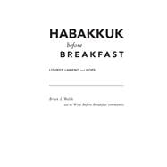 Habakkuk Before Breakfast