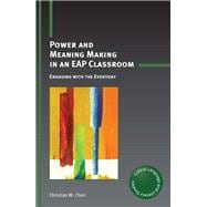 Power and Meaning Making in an EAP Classroom Engaging with the Everyday