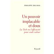 Un pouvoir implacable et doux : La Tech ou l'efficacité pour seule valeur
