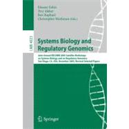 Systems Biology and Regulatory Genomics : Joint Annual RECOMB 2005 Satellite Workshops on Systems Biology, and on Regulatory Genomics, San Diego, CA, USA, December 2-4, 2005, Revised Selected Papers