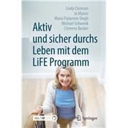 Aktiv und sicher durchs Leben mit dem LiFE Programm