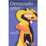 Demasiado Amor/too Much Love