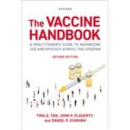 The Vaccine Handbook A Practitioner's Guide to Maximizing Use and Efficacy across the Lifespan