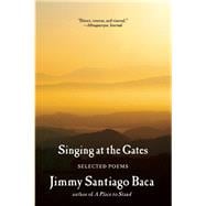 Singing at the Gates Selected Poems
