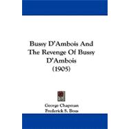Bussy D'ambois and the Revenge of Bussy D'ambois