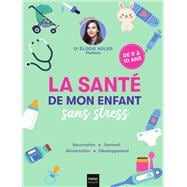 La santé de mon enfant sans stress book cover, ISBN 9782401112933