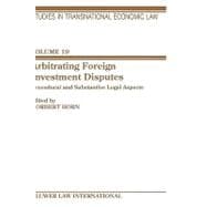 Arbitrating Foreign Investment Disputes