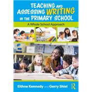 Teaching and Assessing Writing in the Primary School