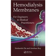 Hemodialysis Membranes: For Engineers to Medical Practitioners