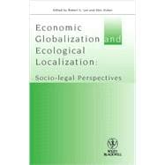 Economic Globalisation and Ecological Localization Socio-Legal Perspectives