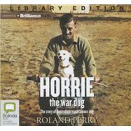 Horrie the War Dog: Library Edition