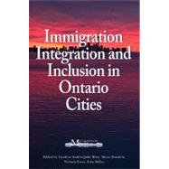 Immigration, Integration, and Inclusion in Ontario Cities