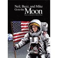 Neil, Buzz and Mike Go to the Moon