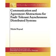 Communication and Agreement Abstractions for Fault-tolerant Distributed Systems