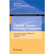 S-BPM ONE - Education and Industrial Developments: 4th International Conference, S-BPM ONE 2012 Vienna, Austria, April 4-5, 2012 Proceedings