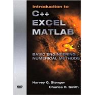 Introduction to C++ EXCEL MATLAB and Basic Engineering Numerical Methods