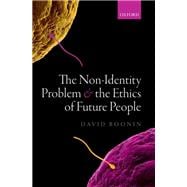 The Non-Identity Problem and the Ethics of Future People