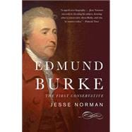 Edmund Burke The First Conservative