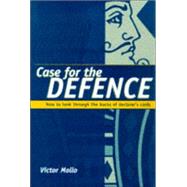 Case for the Defence How to Look Through the Backs of Declarer's Cards