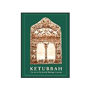 Ketubbah : The Art of the Jewish Marriage Contract