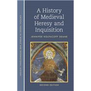 A History of Medieval Heresy and Inquisition