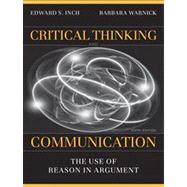 Critical Thinking and Communication : The Use of Reason in Argument