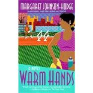 Warm Hands; A Novel