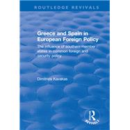 Greece and Spain in European Foreign Policy: The Influence of Southern Member States in Common Foreign and Security Policy