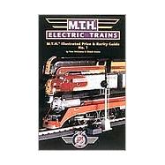 MTH Electric Trains Illustrated Price and Rarity Guide : 1999 Edition