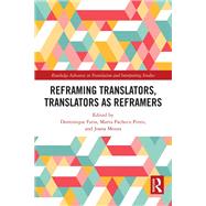 Reframing Translators, Translators as Reframers
