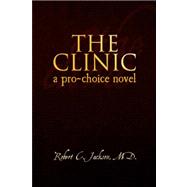 CLINIC : A pro-choice Novel