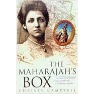 The Maharajah's Box: An Exotic Tale of Espionage, Intrigue, and Illicit Love in the Days of the Raj