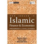 New Issues in Islamic Finance and Economics : Progress and Challenges
