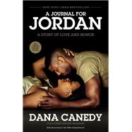 A Journal for Jordan (Movie Tie-In) A Story of Love and Honor